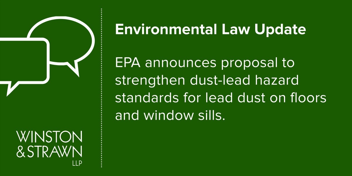 EPA Seeks to Strengthen DustLead Hazard Standards Winston & Strawn