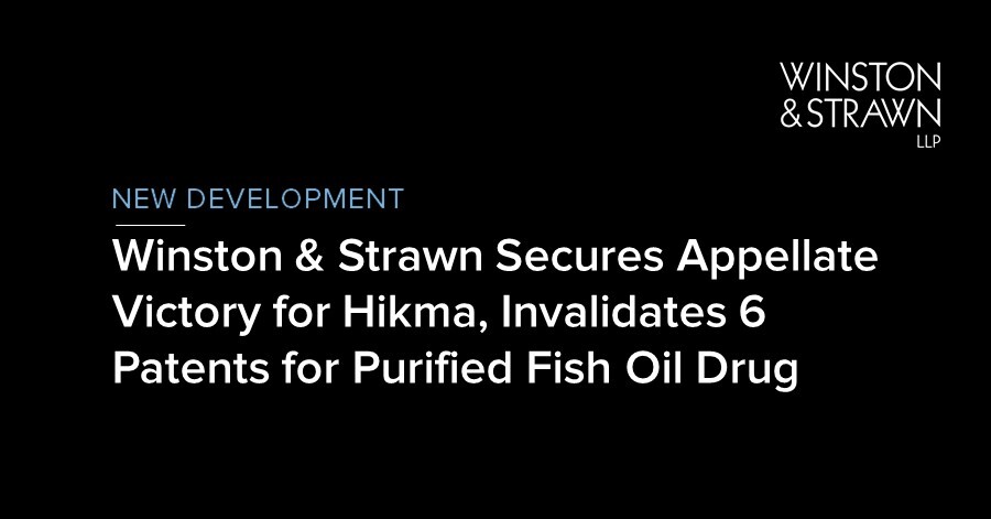 Winston & Strawn Secures Appellate Victory for Hikma, Invalidates 6 ...