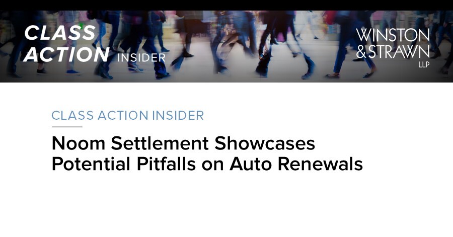Noom Settlement Showcases Potential Pitfalls on Auto Renewals | Winston