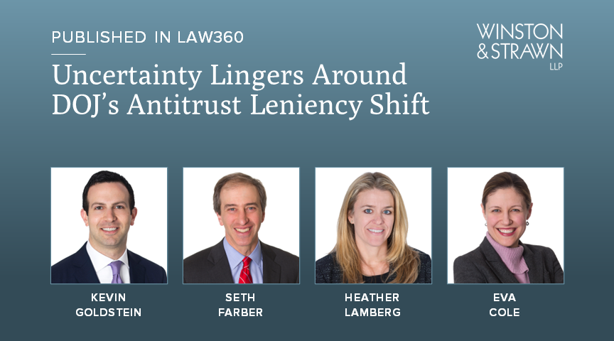 Uncertainty Lingers Around DOJ’s Antitrust Leniency Shift | Winston ...
