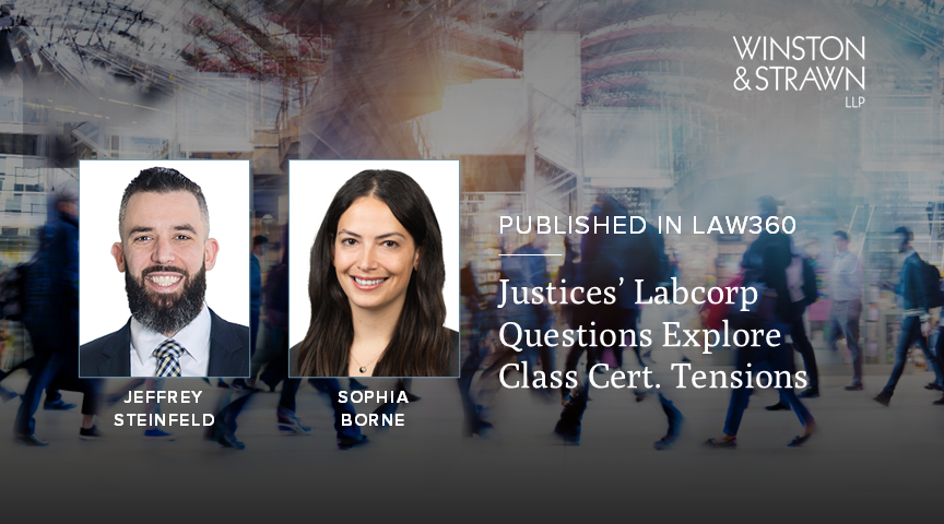Justices' Labcorp Questions Explore Class Cert. Tensions | Winston & Strawn
